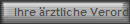 Ihre rztliche Verordnung...